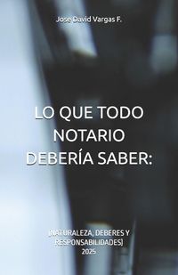 Produktbild: Lo Que Todo Notario Deber&iacute;a Saber