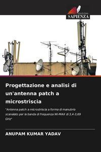 Produktbild: Progettazione e analisi di un'antenna patch a microstriscia