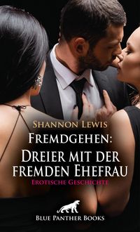 Produktbild: Fremdgehen: Dreier mit der fremden Ehefrau | Erotische Geschichte