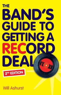 Produktbild: The Band's Guide To Getting A Record Deal (Second Edition)