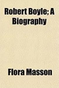Produktbild: Robert Boyle; A Biography