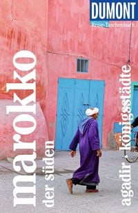 Produktbild: DUMONT Reise-Taschenbuch Reisef&uuml;hrer Marokko, Der S&uuml;den, Agadir, K&ouml;nigsst&auml;dte