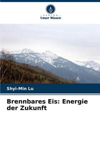 Produktbild: Brennbares Eis: Energie der Zukunft