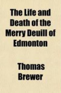 Produktbild: The Life and Death of the Merry Deuill of Edmonton
