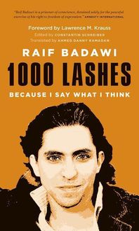 Bild vom Artikel 1000 Lashes: Because I Say What I Think vom Autor Raif Badawi