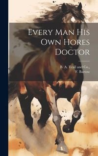 Produktbild: Every Man his own Hores Doctor