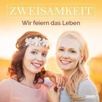 Bild vom Artikel Wir feiern das Leben vom Autor Zweisamkeit