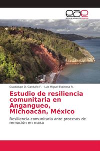 Produktbild: Estudio de resiliencia comunitaria en Angangueo, Michoac&aacute;n, M&eacute;xico