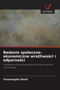 Produktbild: Badanie spo&iquest;eczno-ekonomiczne wra&iquest;liwo&iquest;ci i odporno&iquest;ci