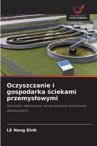 Produktbild: Oczyszczanie i gospodarka &iquest;ciekami przemys&iquest;owymi