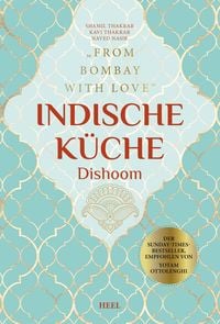 Produktbild: Indische K&uuml;che Dishoom - Das gro&szlig;e Kochbuch f&uuml;r indische Gerichte
