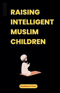 Produktbild: Raising Intelligent Muslim Children