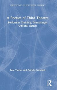Produktbild: A Poetics of Third Theatre