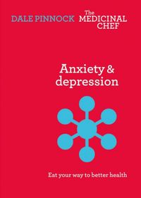 Produktbild: Pinnock, D: Anxiety & Depression: Eat Your Way to Better Hea