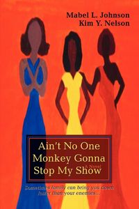 Produktbild: Ain't No One Monkey Gonna Stop My Show