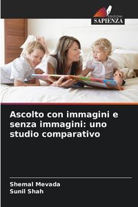 Produktbild: Ascolto con immagini e senza immagini: uno studio comparativo
