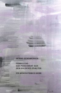 Produktbild: Ein M&ouml;nch Fidibus Krimi / Fidibus und das Pergament aus dem Goldenen Psalter