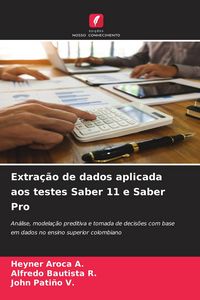 Produktbild: Extra&ccedil;&atilde;o de dados aplicada aos testes Saber 11 e Saber Pro
