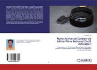 Produktbild: Nano Activated Carbon via Micro Wave Induced Zncl2 Activation