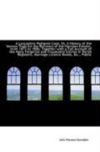 Produktbild: A Lancashire Pedigree Case: Or, a History of the Various Trials for the Recovery of the Harrison Est