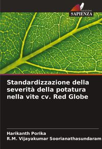 Produktbild: Standardizzazione della severit&agrave; della potatura nella vite cv. Red Globe