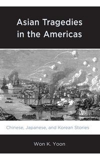 Produktbild: Asian Tragedies in the Americas