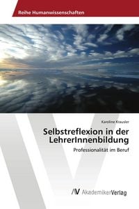Produktbild: Selbstreflexion in der LehrerInnenbildung