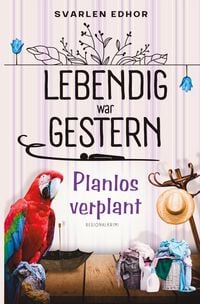 Produktbild: Planlos verplant: Lebendig war gestern - Band 3