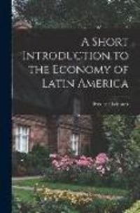 Produktbild: A Short Introduction to the Economy of Latin America