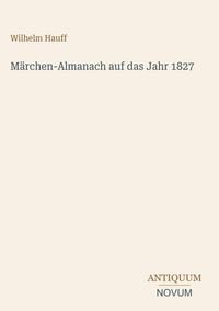 Produktbild: M&auml;rchen-Almanach auf das Jahr 1827