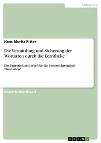 Produktbild: Die Vermittlung und Sicherung der Wortarten durch die Lerntheke