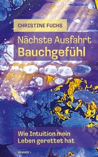 Produktbild: N&auml;chste Ausfahrt Bauchgef&uuml;hl