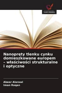 Produktbild: Nanopr&iquest;ty tlenku cynku domieszkowane europem - w&iquest;a&iquest;ciwo&iquest;ci strukturalne i optyczne