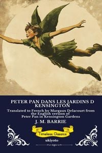 Produktbild: PETER PAN DANS LES JARDINS DE KENSINGTON | French Version of Peter Pan