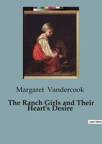 Produktbild: The Ranch Girls and Their Heart's Desire