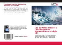 Produktbild: Los partidos Liberal y Consevador en Manzanillo en el siglo XX