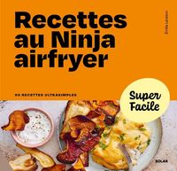Produktbild: Recettes au Ninja airfryer : 90 recettes ultrasimples