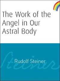 Produktbild: The Work of the Angel in Our Astral Body