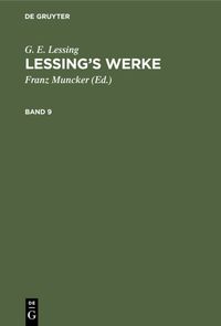 Produktbild: Lessing&rsquo;s Werke. Band 9
