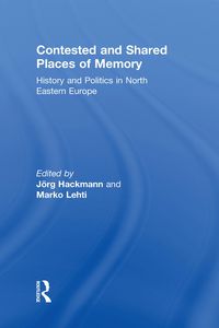 Produktbild: Contested and Shared Places of Memory