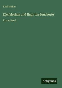 Produktbild: Die falschen und fingirten Druckorte