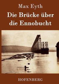Produktbild: Die Br&uuml;cke &uuml;ber die Ennobucht
