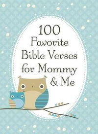 Produktbild: 100 Favorite Bible Verses for Mommy and Me