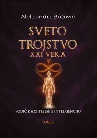 Produktbild: Sveto trojstvo XXI veka - Vodic kroz telesnu inteligenciju
