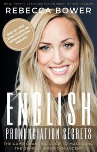 Produktbild: English Pronunciation Secrets: The Game-Changing Guide to Mastering the General American Accent