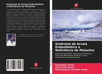 Produktbild: S&iacute;ndrome de Arcaia Endosibi&oacute;tica e Defici&ecirc;ncia de Melanina