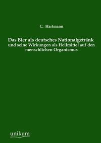 Produktbild: Hartmann, C: Bier als deutsches Nationalgetr&auml;nk und seine Wi