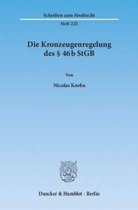 Bild vom Artikel Die Kronzeugenregelung des § 46b StGB. vom Autor Nicolas Kneba