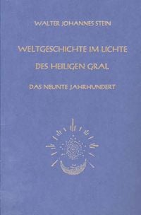 Produktbild: Weltgeschichte im Lichte des heiligen Gral