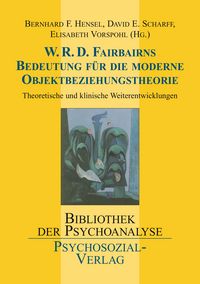 Produktbild: W.R.D. Fairbairns Bedeutung f&uuml;r die moderne Objektbeziehungstheorie